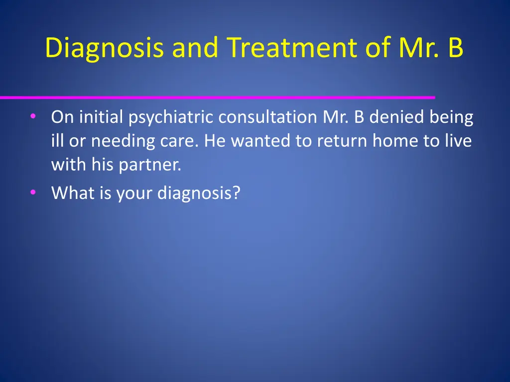 diagnosis and treatment of mr b