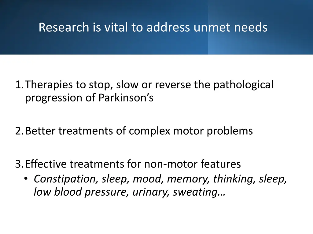 research is vital to address unmet needs 1