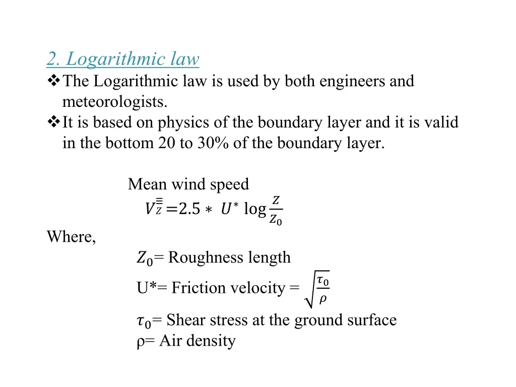 2 logarithmic law the logarithmic law is used