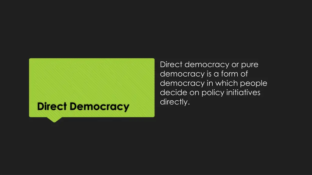 direct democracy or pure democracy is a form