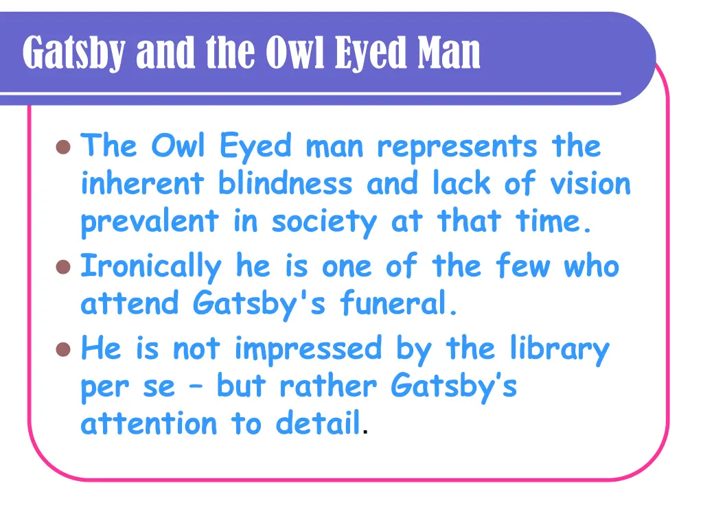 gatsby and the owl eyed man