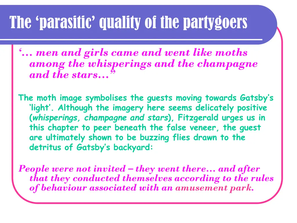 the parasitic quality of the partygoers