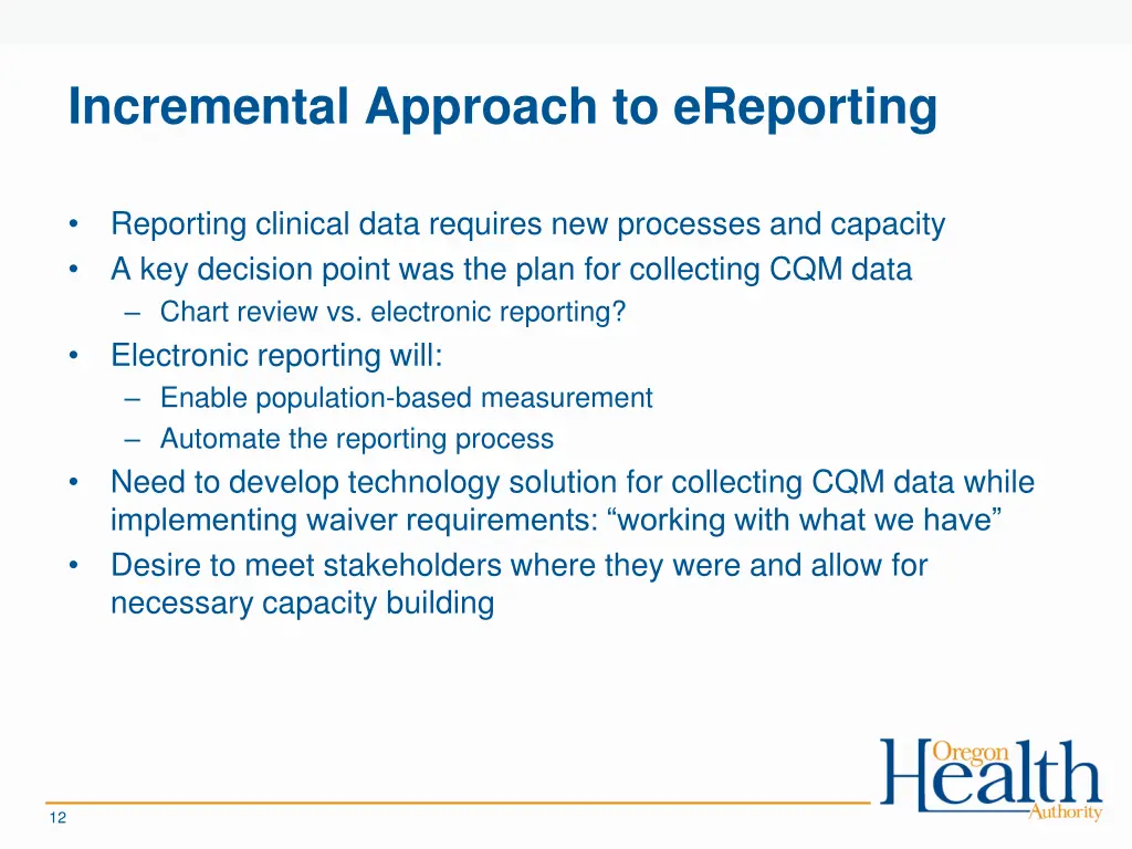 incremental approach to ereporting