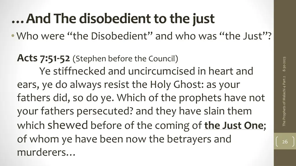 and the disobedient to the just who were