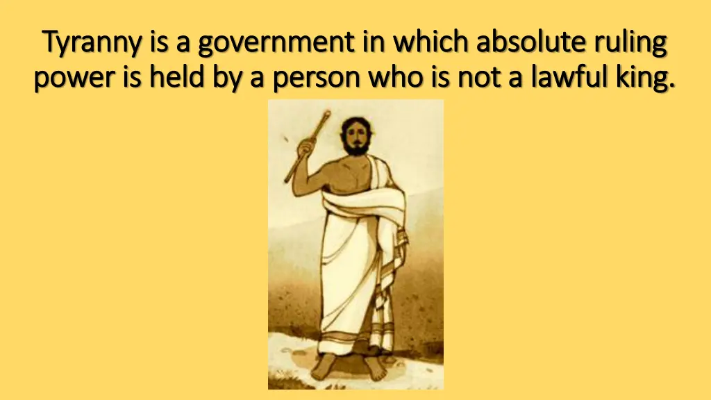 tyranny is a government in which absolute ruling