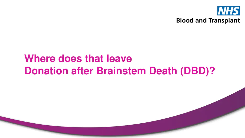 where does that leave donation after brainstem