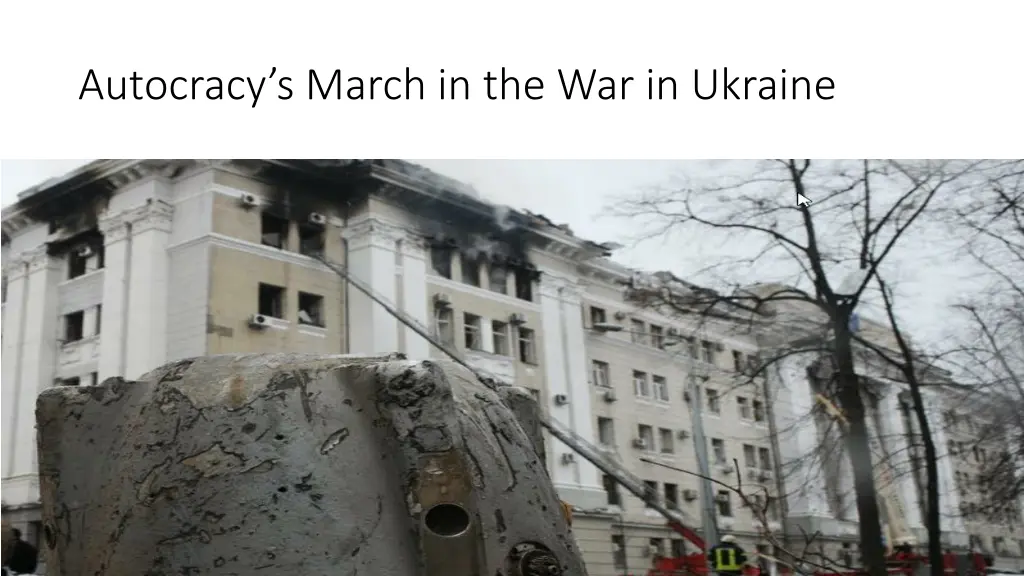 autocracy s march in the war in ukraine