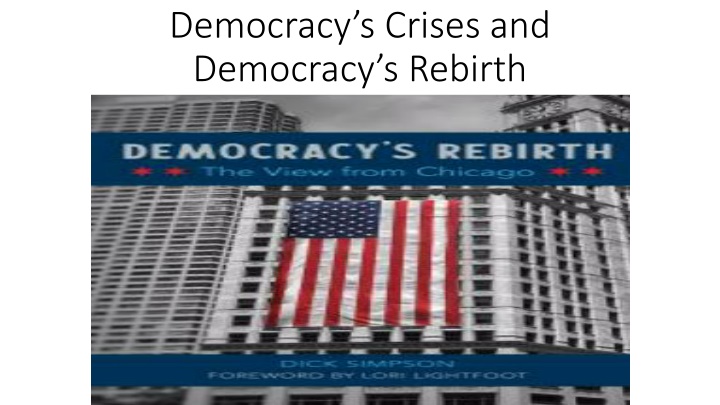 democracy s crises and democracy s rebirth