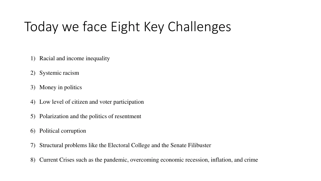 today we face eight key challenges