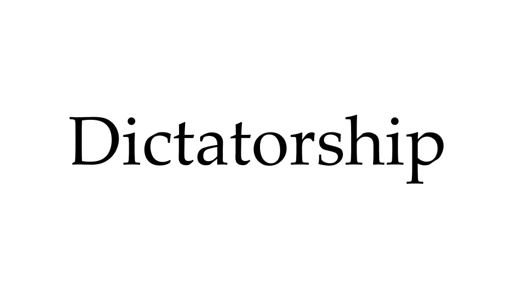 dictatorship