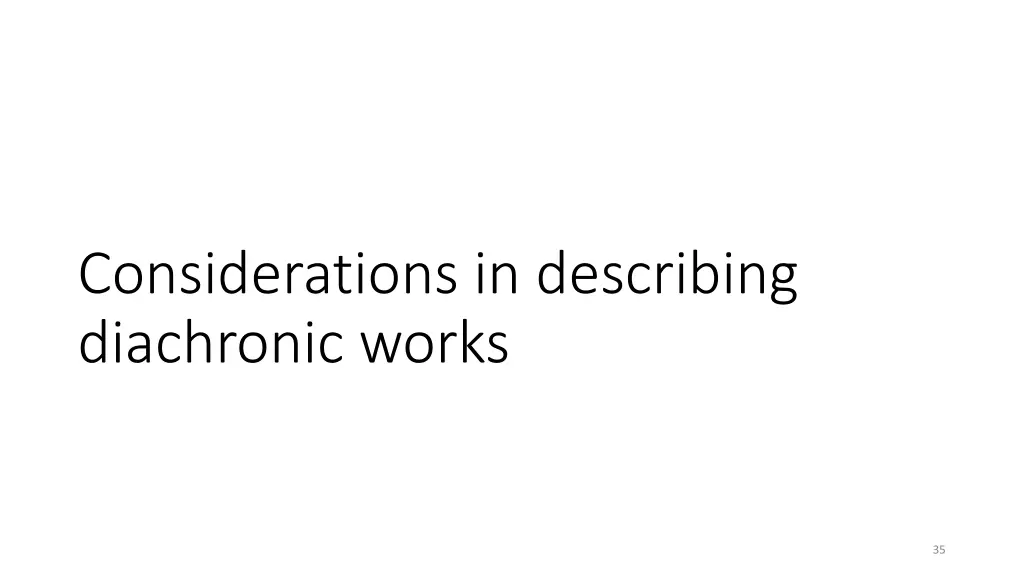 considerations in describing diachronic works