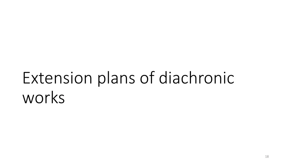 extension plans of diachronic works