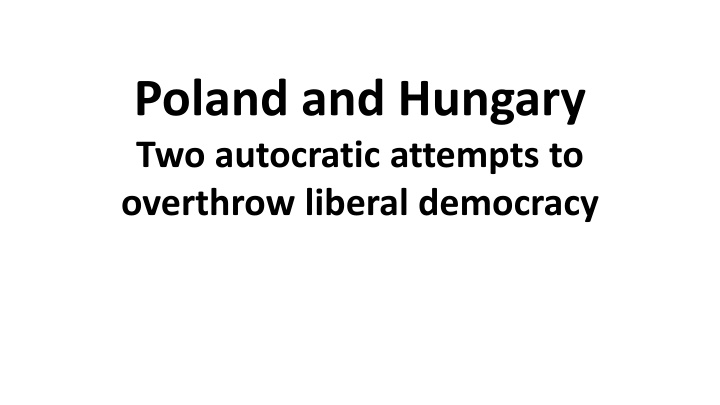 poland and hungary two autocratic attempts