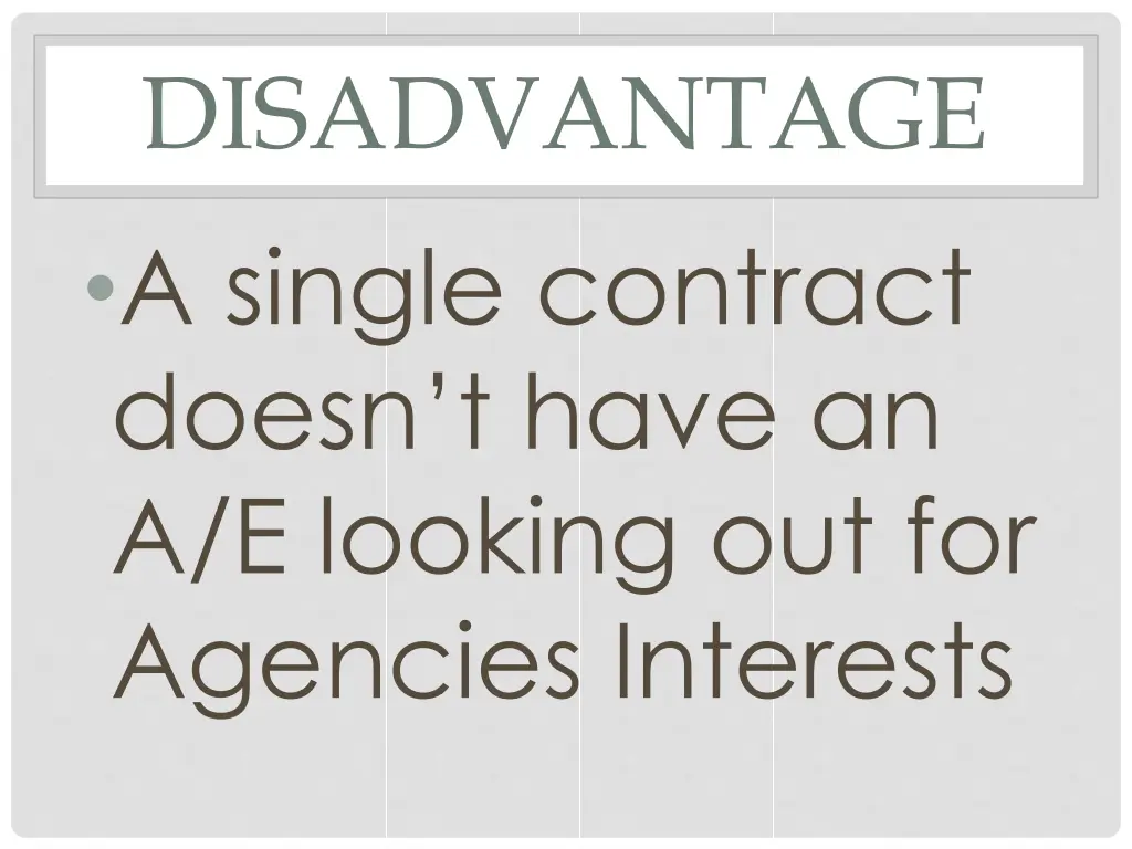 disadvantage a single contract doesn t have