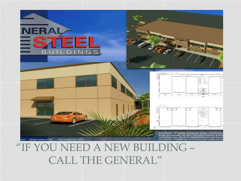 if you need a new building call the general