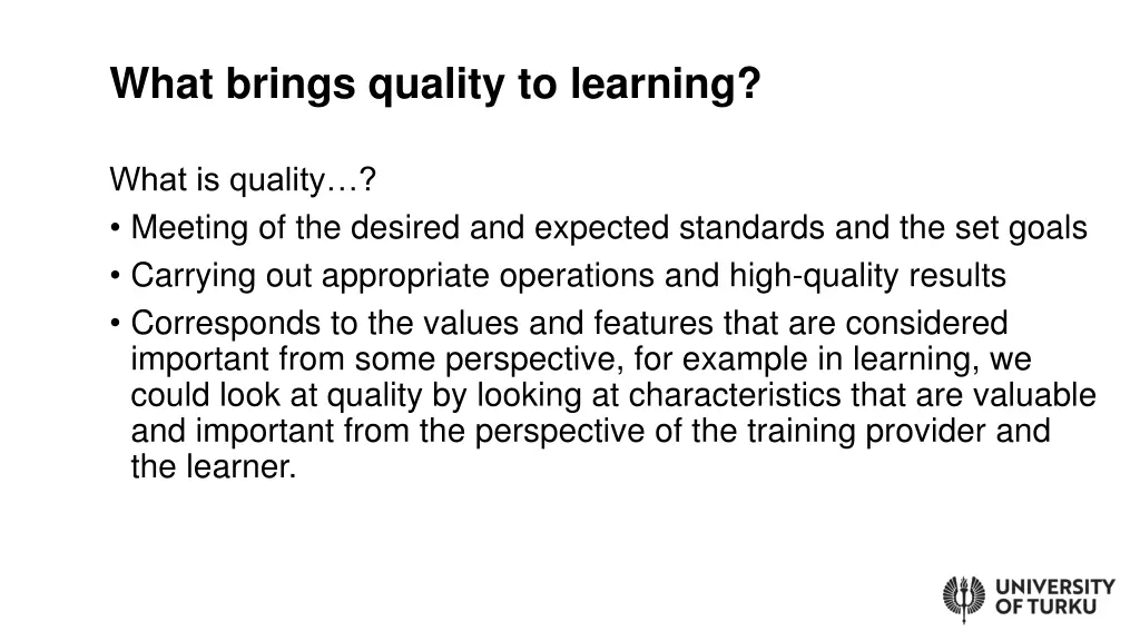 what brings quality to learning 1