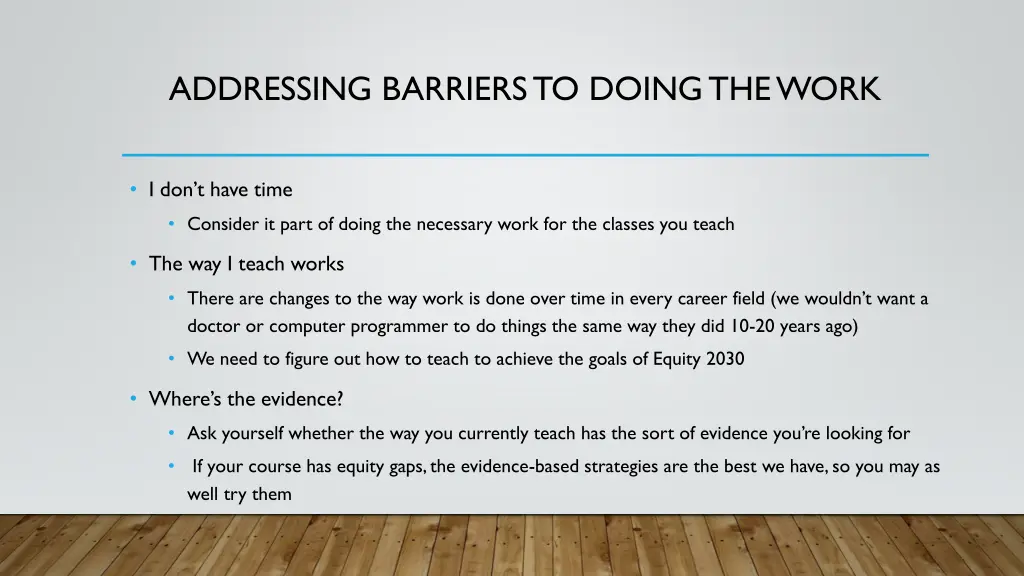 addressing barriers to doing the work