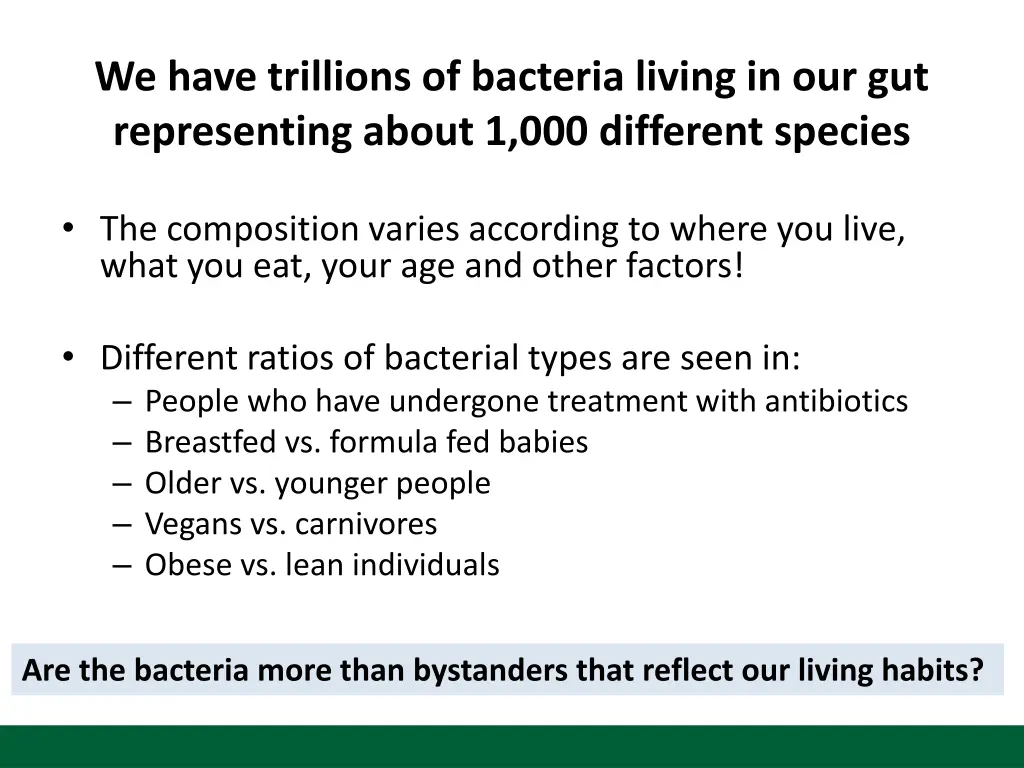 we have trillions of bacteria living