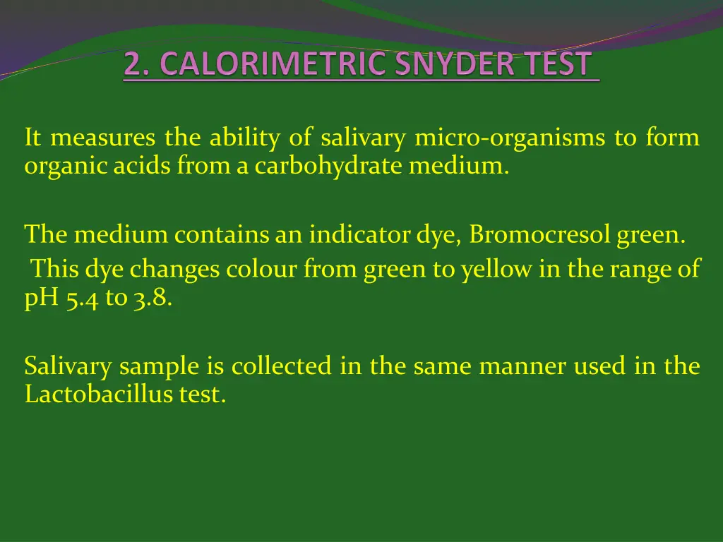 it measures the ability of salivary micro