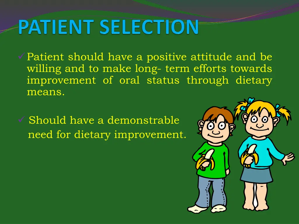 patient should have a positive attitude