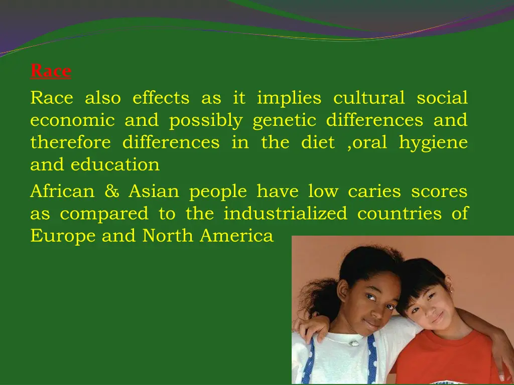 race race also effects as it implies cultural