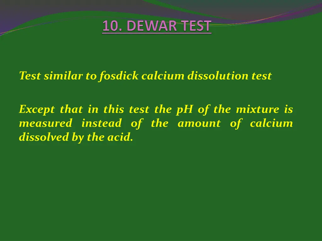 test similar to fosdick calcium dissolution test