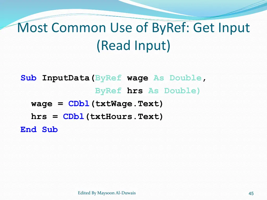 most common use of byref get input read input