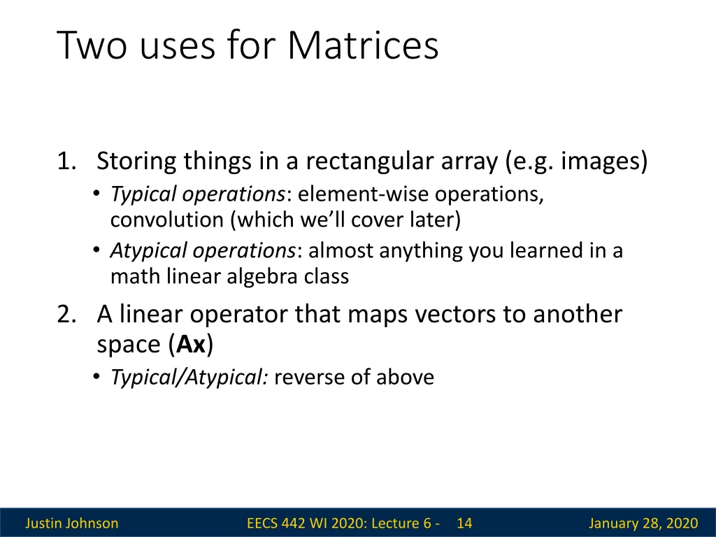 two uses for matrices