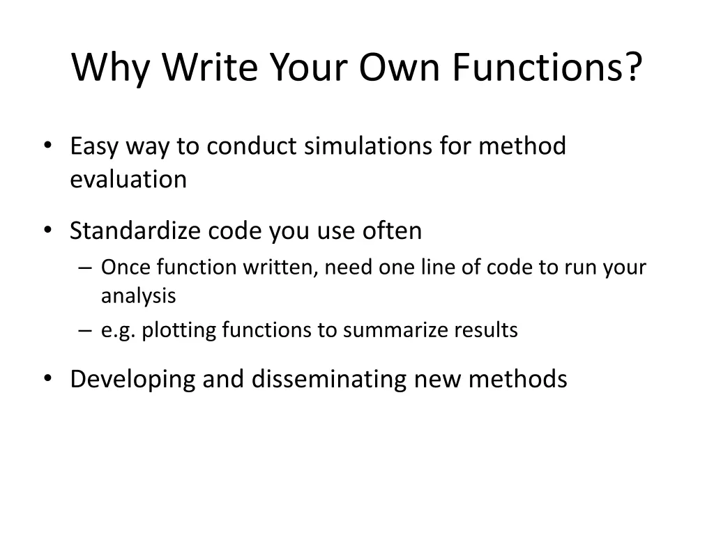 why write your own functions