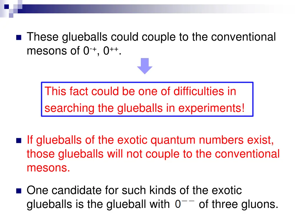 these glueballs could couple to the conventional