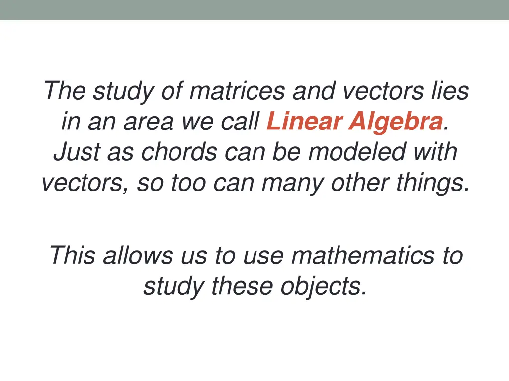 the study of matrices and vectors lies in an area