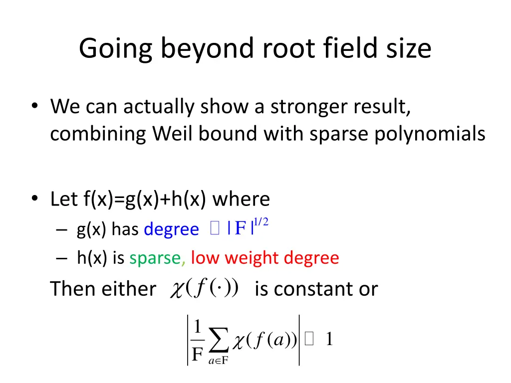 going beyond root field size 3