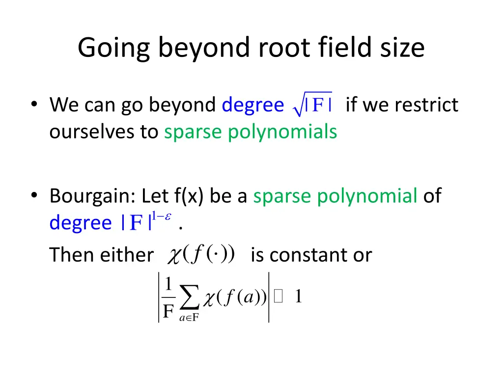 going beyond root field size