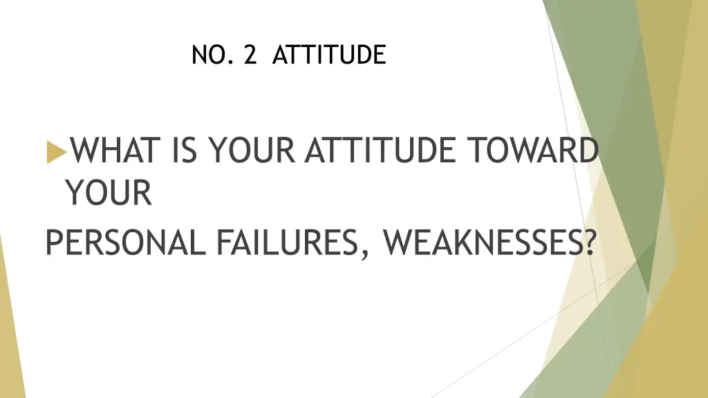 no 2 attitude