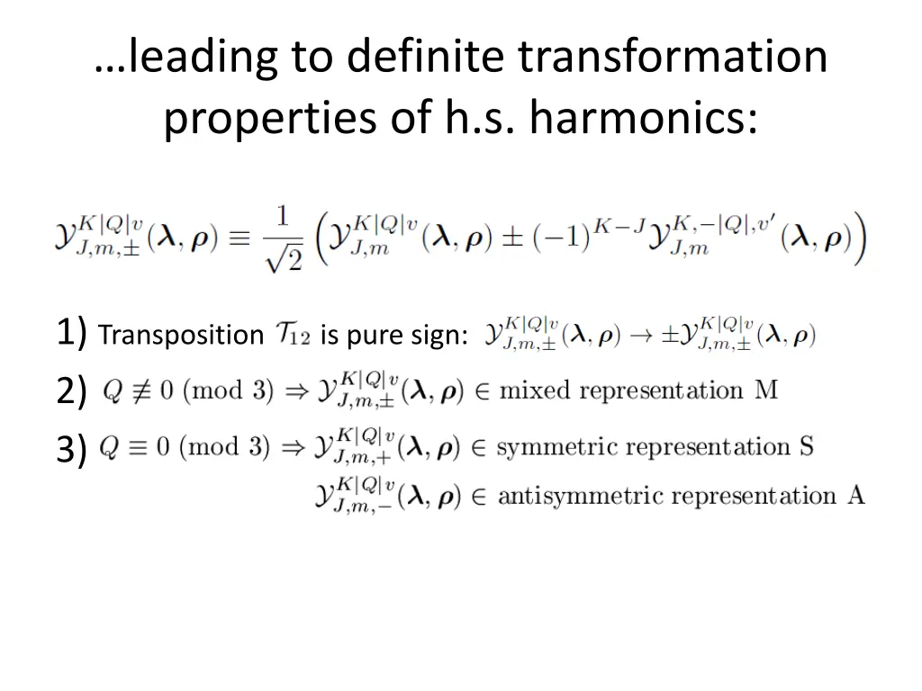 leading to definite transformation properties