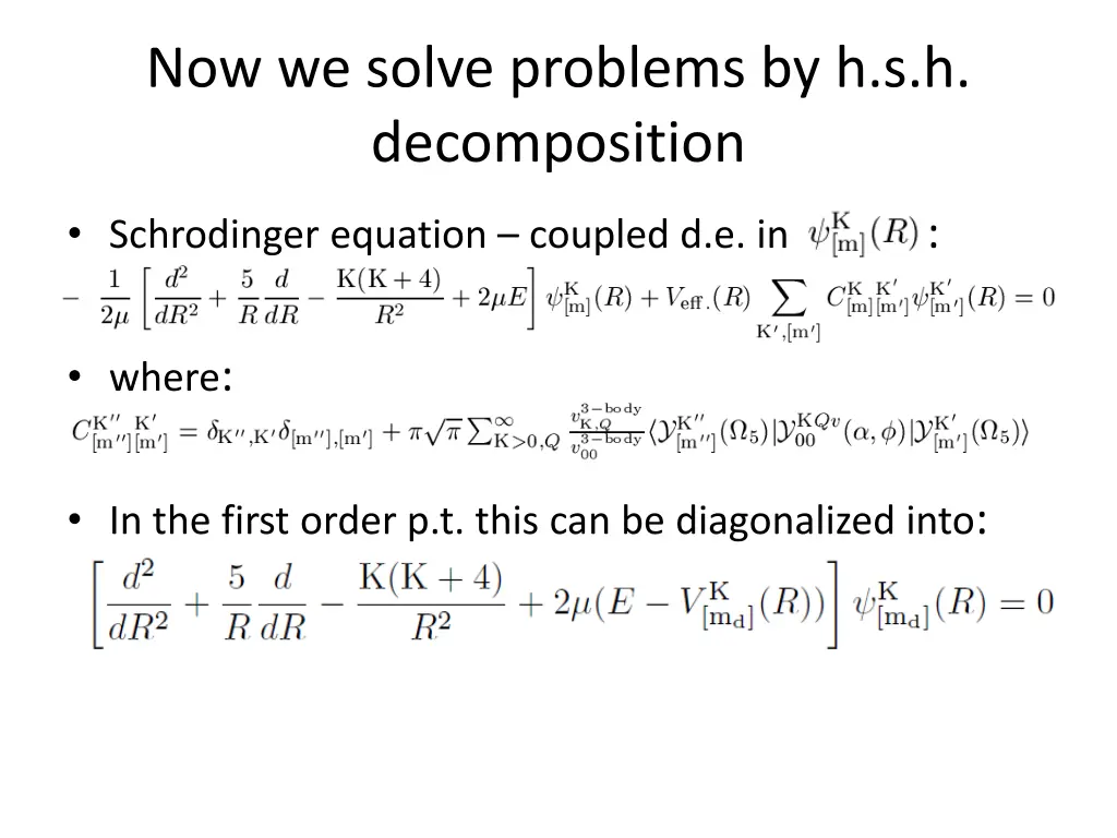 now we solve problems by h s h decomposition