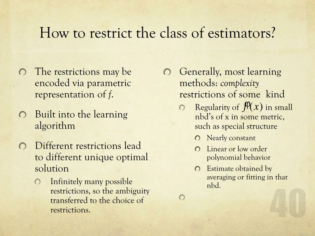 how to restrict the class of estimators