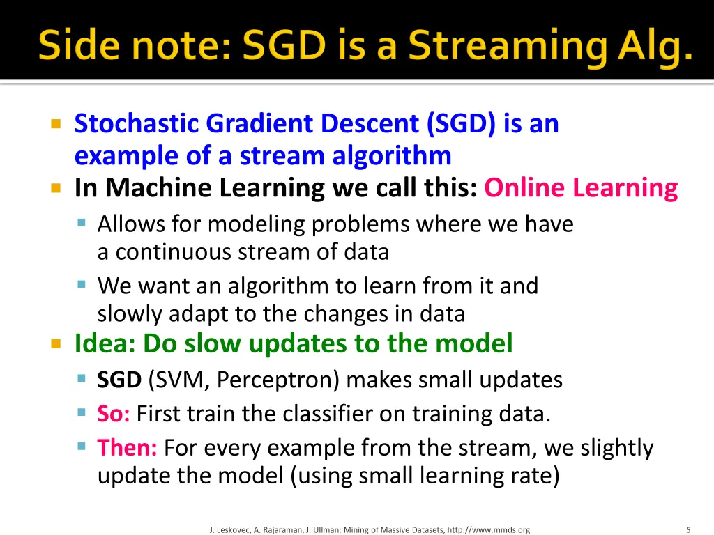 stochastic gradient descent sgd is an example