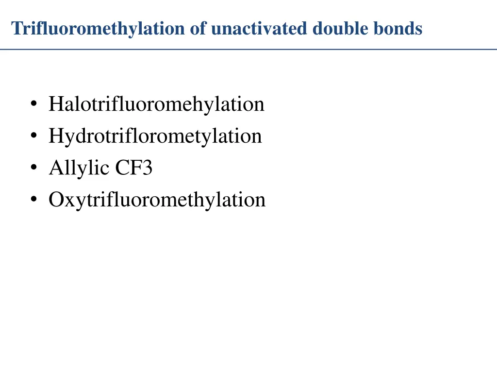 trifluoromethylation of unactivated double bonds