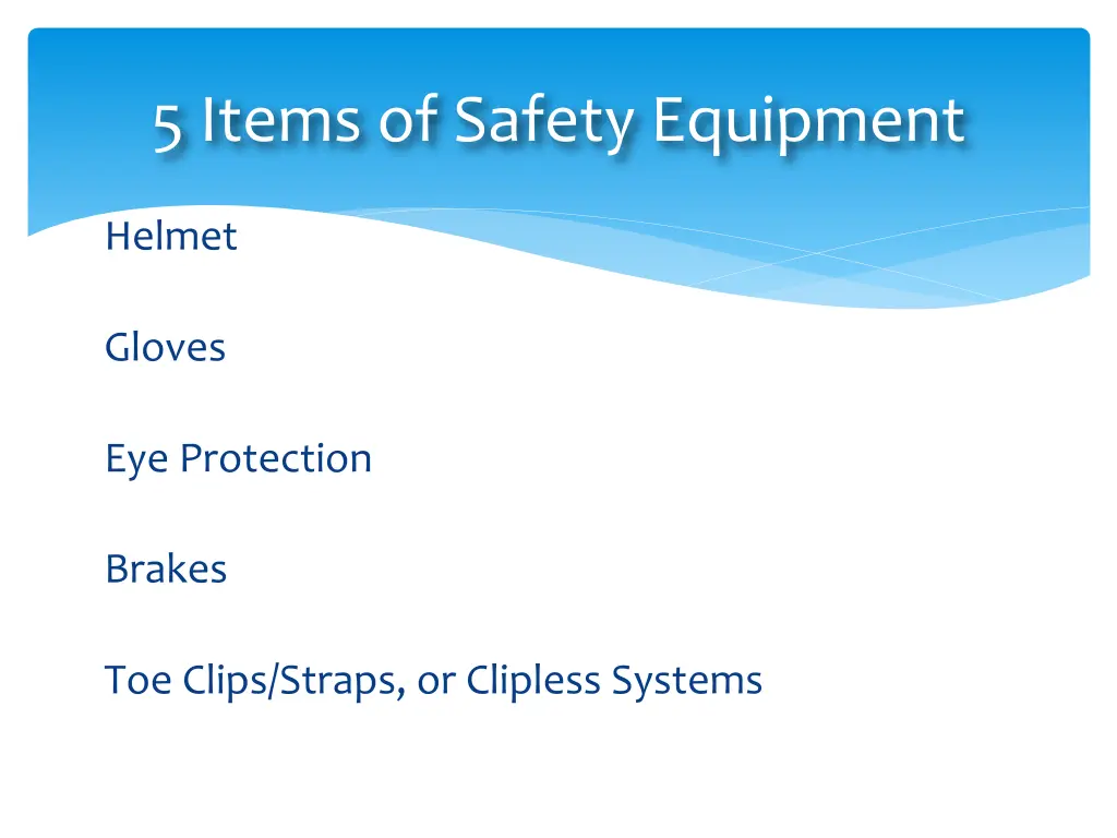 5 items of safety equipment