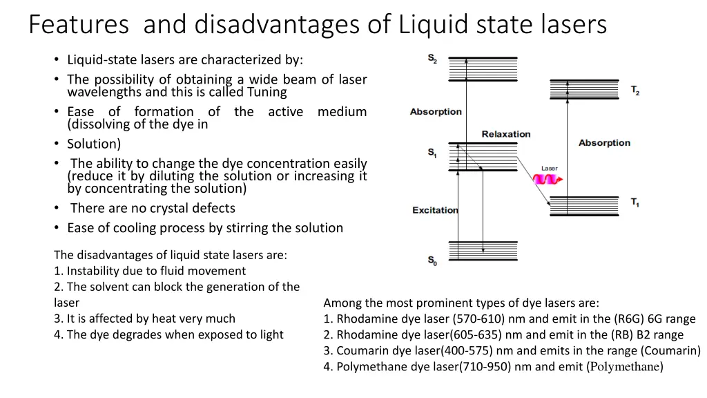 features and disadvantages of liquid state lasers