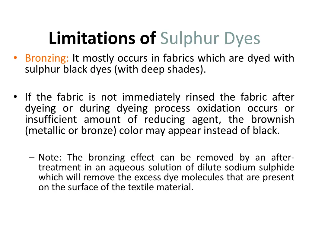 limitations of sulphur dyes bronzing it mostly