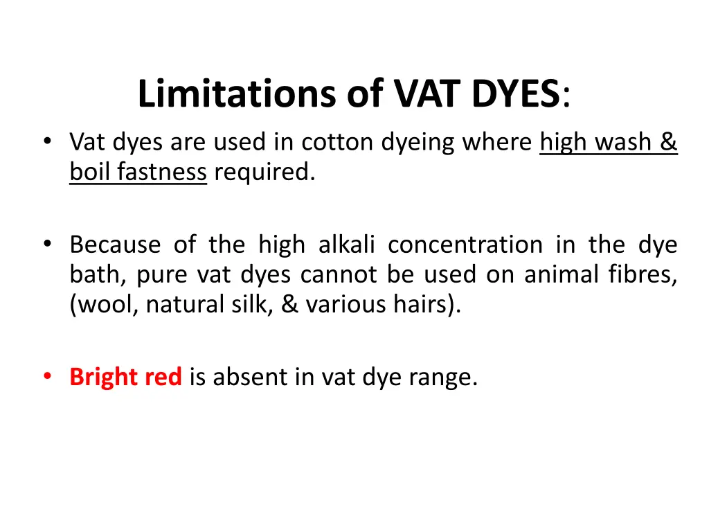 limitations of vat dyes vat dyes are used