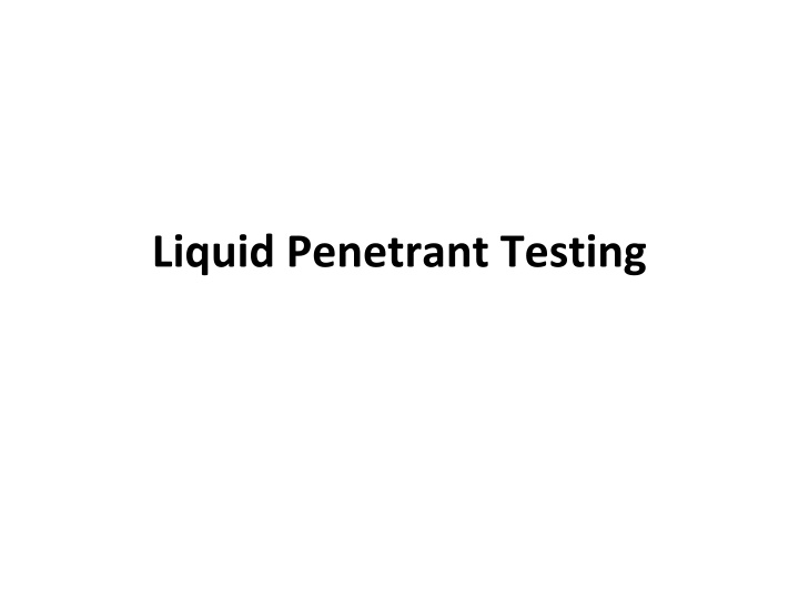 liquid penetrant testing