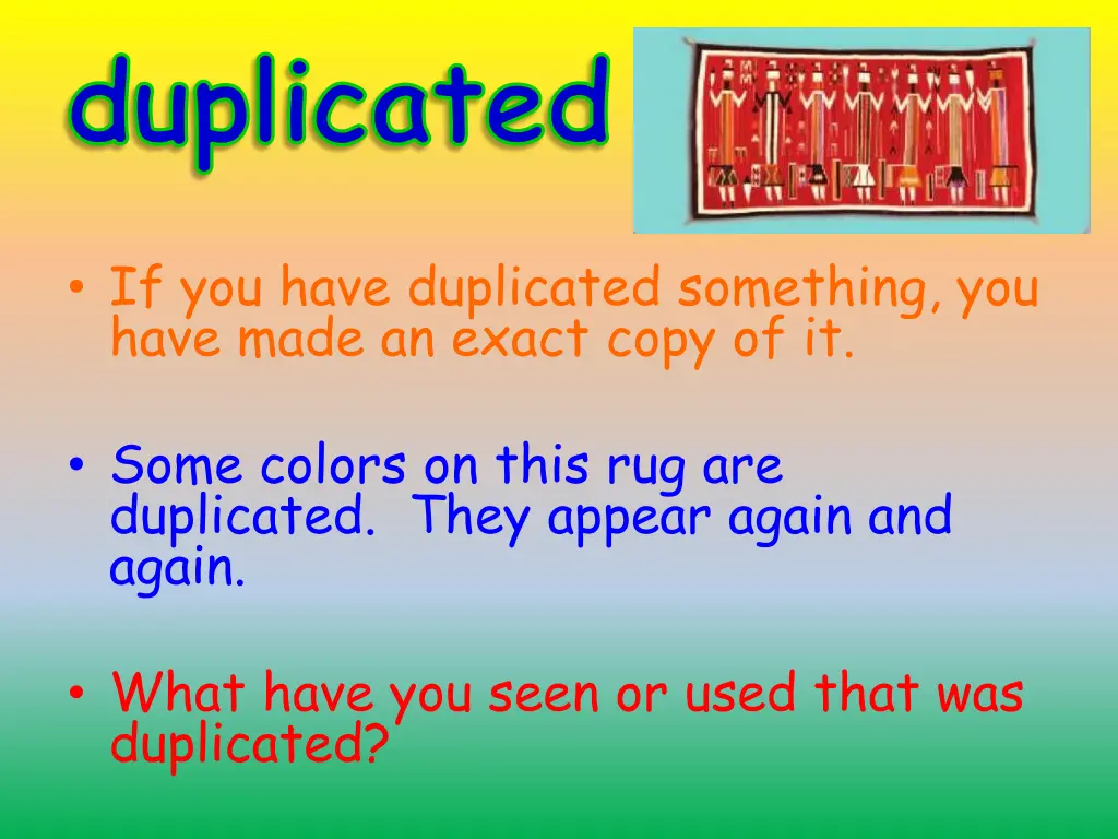 duplicated