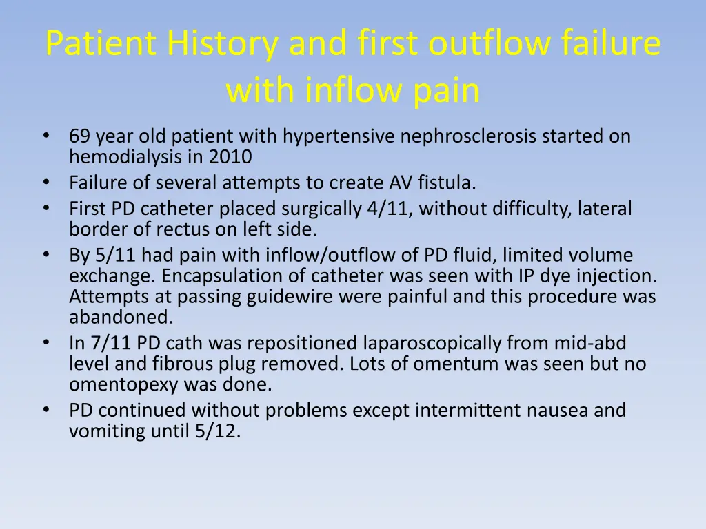 patient history and first outflow failure with