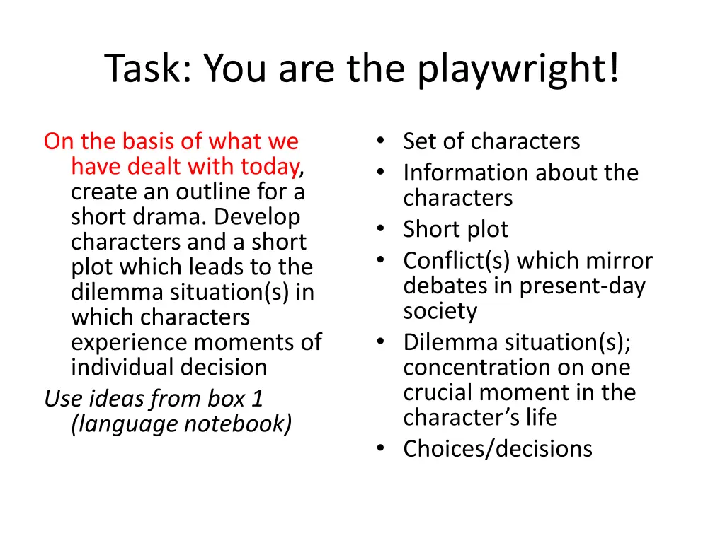 task you are the playwright