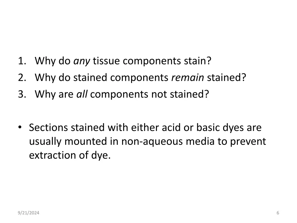 1 why do any tissue components stain