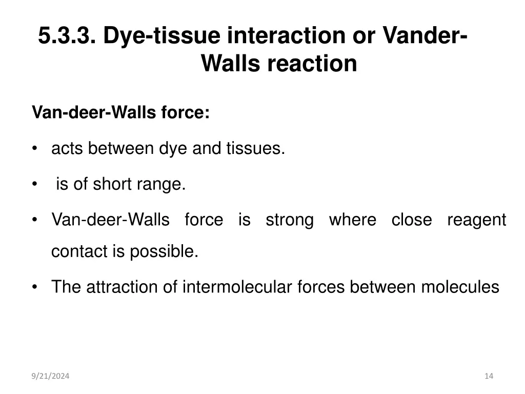 5 3 3 dye tissue interaction or vander walls