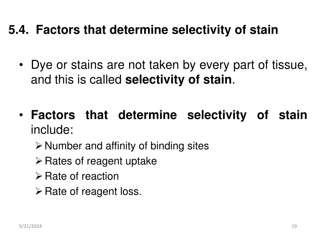 5 4 factors that determine selectivity of stain